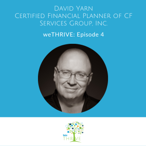 weTHRIVE Episode 4 - David Yarn