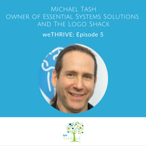 weTHRIVE Episode 5 - Michael Tash