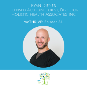 weTHRIVE Episode 31 Ryan Diener