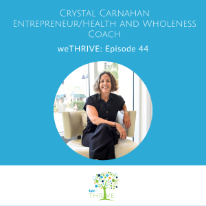 weTHRIVE Episode 44 - Crystal Carnahan