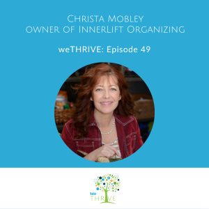 weTHRIVE Podcast Episode 49 - Christa Mobley
