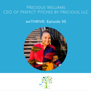 weTHRIVE Podcast Episode 50 - Precious Williams