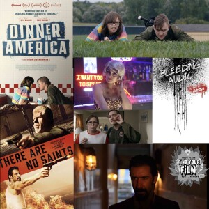 Find Your Film 117: Dinner in America, There Are No Saints, Bleeding Audio, Dog