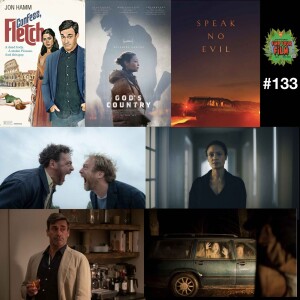 FYF 133: Speak No Evil, God’s Country, Confess Fletch, Funeral Parade of Roses