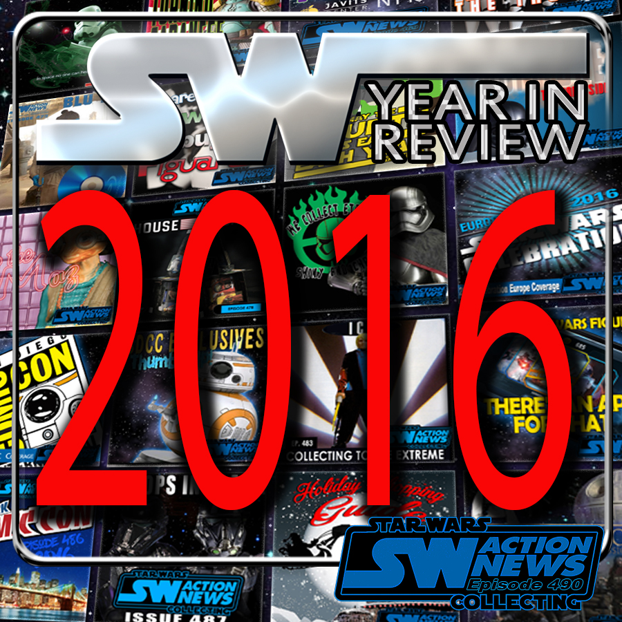 Episode 490:  Star Wars Collecting 2016 Year in Review