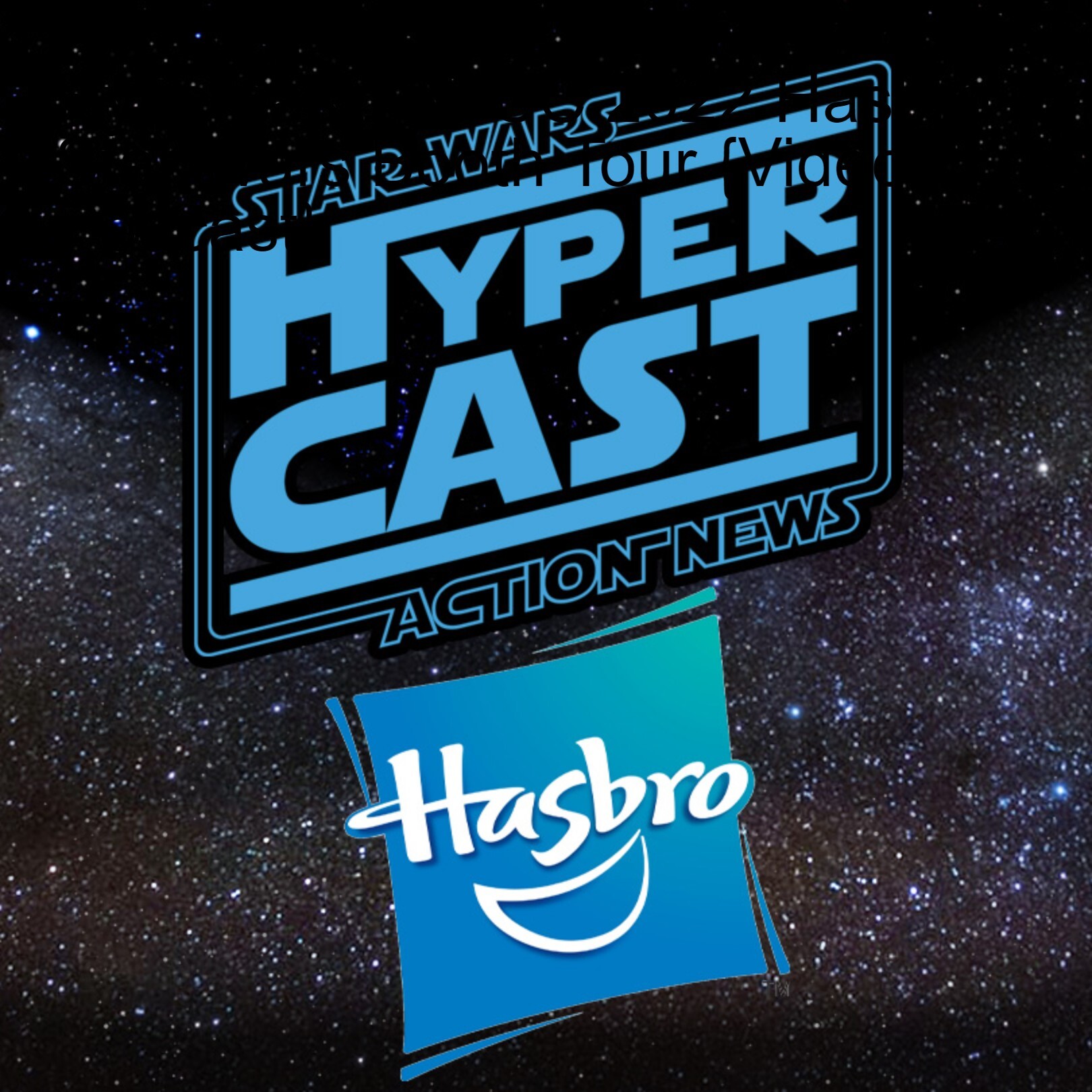 cover of episode Hypercast: SDCC 2022 Hasbro Star Wars Booth Tour {Video Podcast}