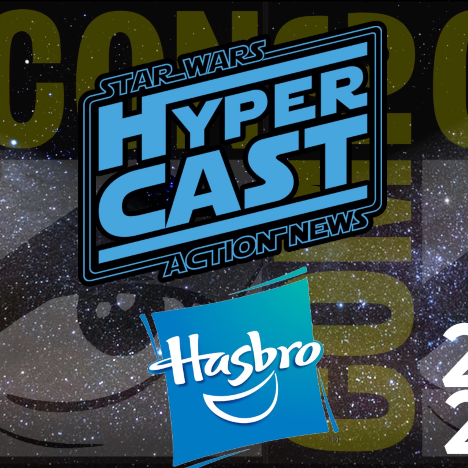 cover of episode Hypercast: Hasbro Star Wars Team Exclusive Interview at  SDCC 2022 {Video Podcast}