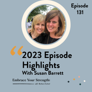 EP 131 2023 Episode Highlights with Susan Barrett