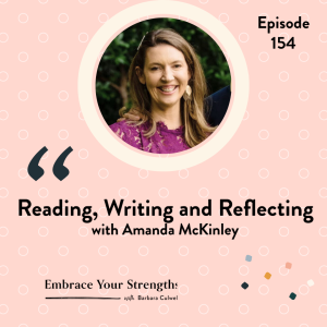 EP 154 Reading, Writing and Reflecting with Amanda McKinley