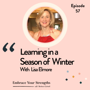 Episode 57 Learning in a Season of Winter With Lisa Elmore