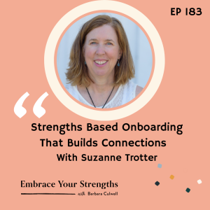 EP183 Strengths Based Onboarding that Builds Connections with Suzanne Trotter