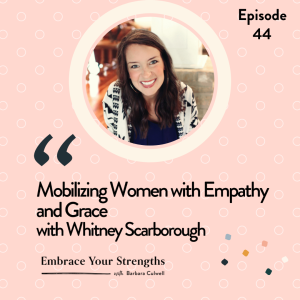 Episode 44 Mobilizing Women with Empathy and Grace