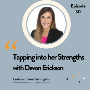 Episode 30 Tapping into Her Strengths with Devon Erickson