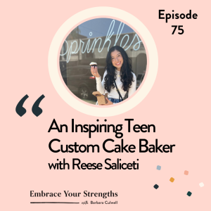 Episode 75 An Inspiring Teen Custom Cake Baker with Reese Saliceti