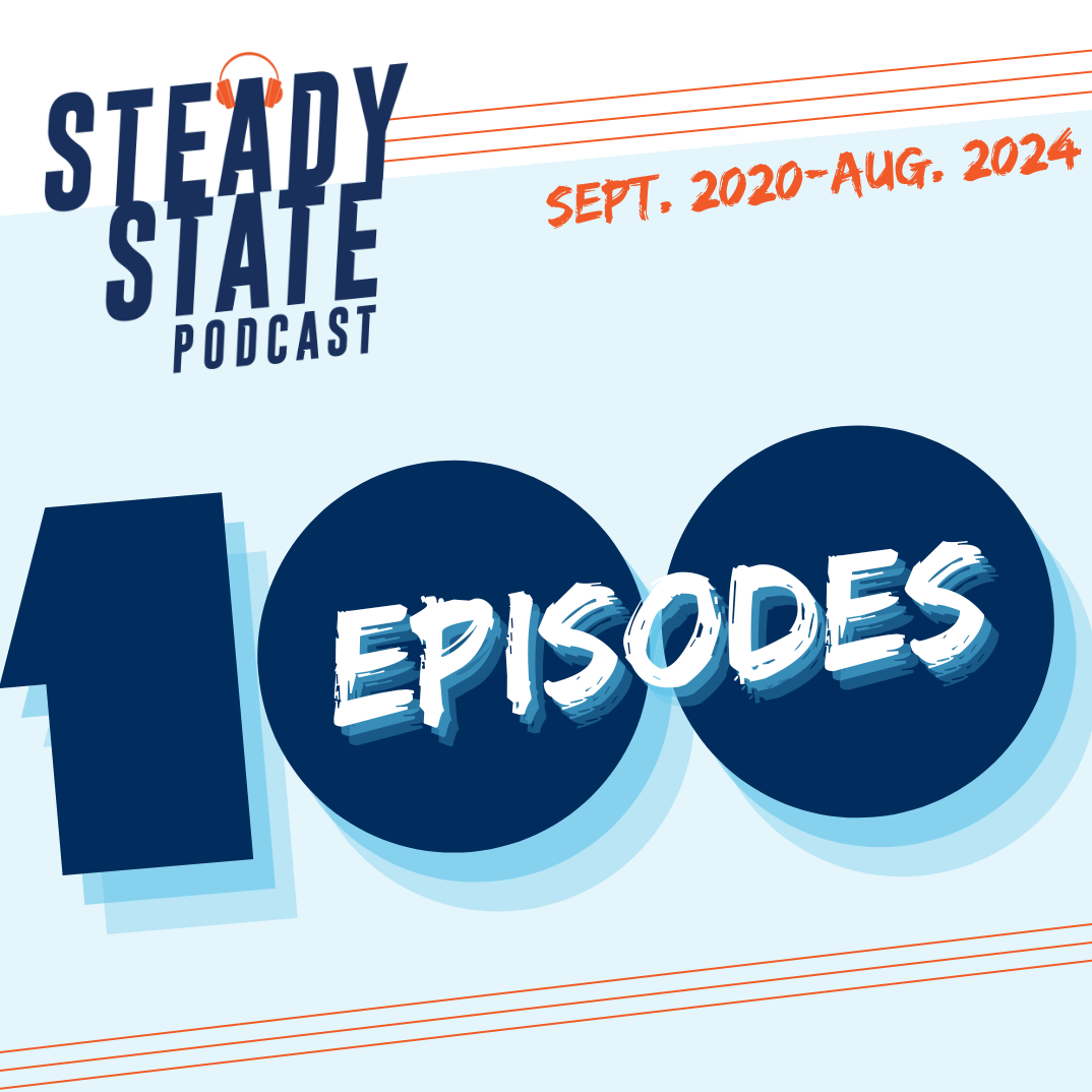 Steady State Podcast