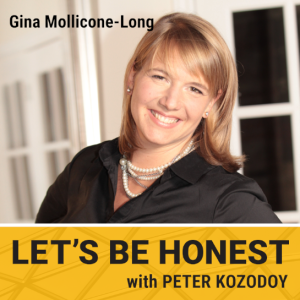 ”Let’s Be Honest” with Peter Kozodoy, ft. Gina Mollicone-Long