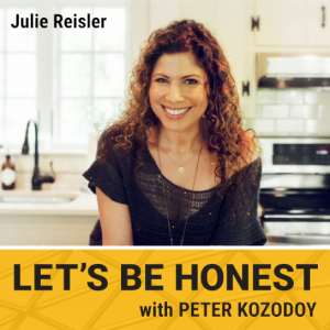”Let’s Be Honest” with Peter Kozodoy, ft. Julie Reisler
