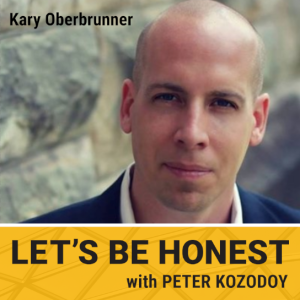 "Let's Be Honest" with Peter Kozodoy, ft. Kary Oberbrunner