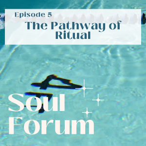 S1E5: The Pathway of Ritual