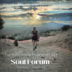 S2E6: Tap Into Your Unbound Self
