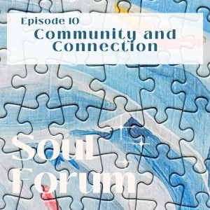 S1E10: Community & Connection