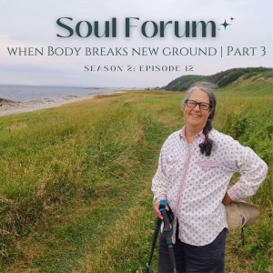 S2E12: When Body Breaks New Ground - Marjorie (pt.3)
