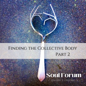 S2E14: Finding the Collective Body - Brian (pt.2)