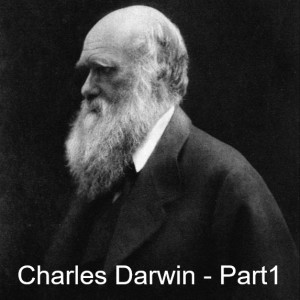 Charles Darwin - Part 1