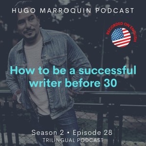 How to be a successful writer before 30 [S2 E28]