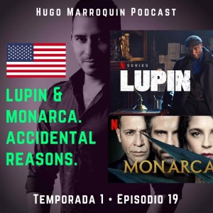 [english] Netflix's Lupin & Monarca: 5 accidental reasons to watch