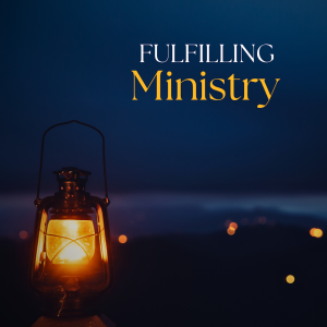 Fulfilling Ministry: A Life for A Life