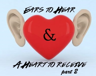 Ears to Hear, Heart to Receive 2