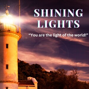 Shining Lights: Revealing God's Glory