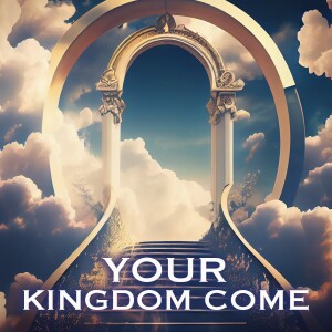 Your Kingdom Come: Jesus the Anointed One