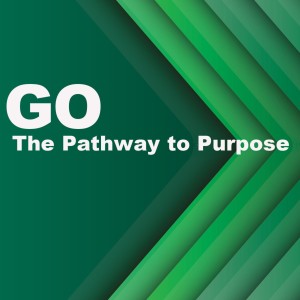 GO- Pathway to Purpose- Discipling Others
