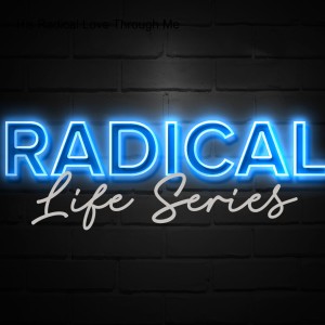 The Radical Life: The Joy of the Lord