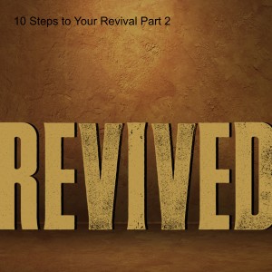 10 Steps to Your Revival Part 2