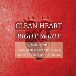 Clean Heart, Right Spirit: God With Us Part 1