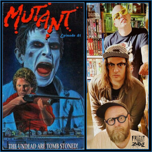 Episode 41 - Mutant
