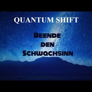 Quantum Shift - Beende den Schwachsinn - Gottfried Sumser