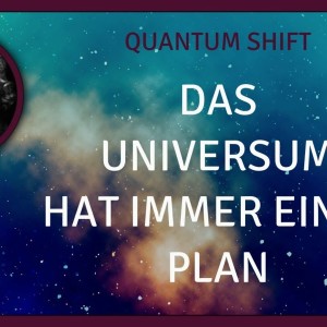 Quantum Shift - Das Universum hat immer einen Plan