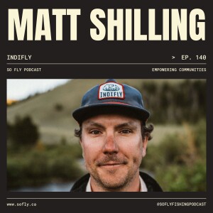 EP 140 Matt Shilling of Indifly