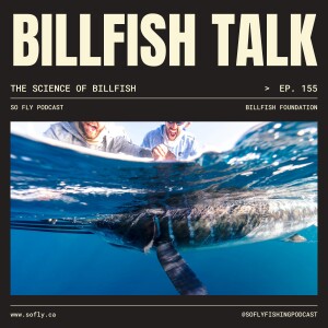 EP 155 Billfish Talk with Peter Chaibongsai and Jeremy Higgs