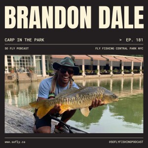 EP 181 Carp in Central Park NYC with Brandon Dale