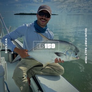 EP 159 Taking Your First Saltwater Fly Fishing Trip, and Capt. David Dinsmore of Islamorada