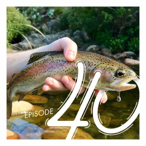 EP 40 Blessed the Rainbows Down in South Africa