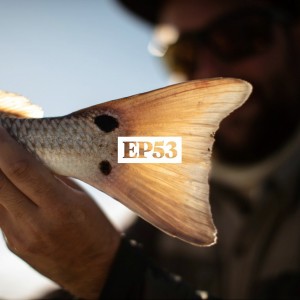 EP 53 Texas: Redfish in Rockport