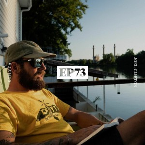 EP 73 Photographer and Angler Joel Clifton