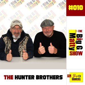 Big G and Matty EP#10-The Hunter Brothers talk about their new single in 2021
