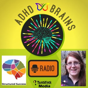 S01: E01: ADHD Brains Radio: What is ADHD? | Structured Success